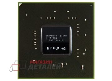 Видеочип nVidia GeForce N11P-LP1-A3