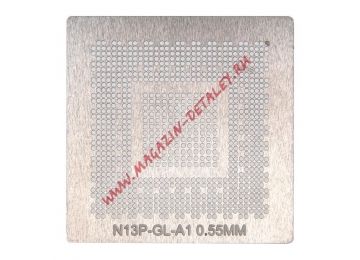 Трафарет для N13P-GL-A1 по размеру чипа (0.55мм)